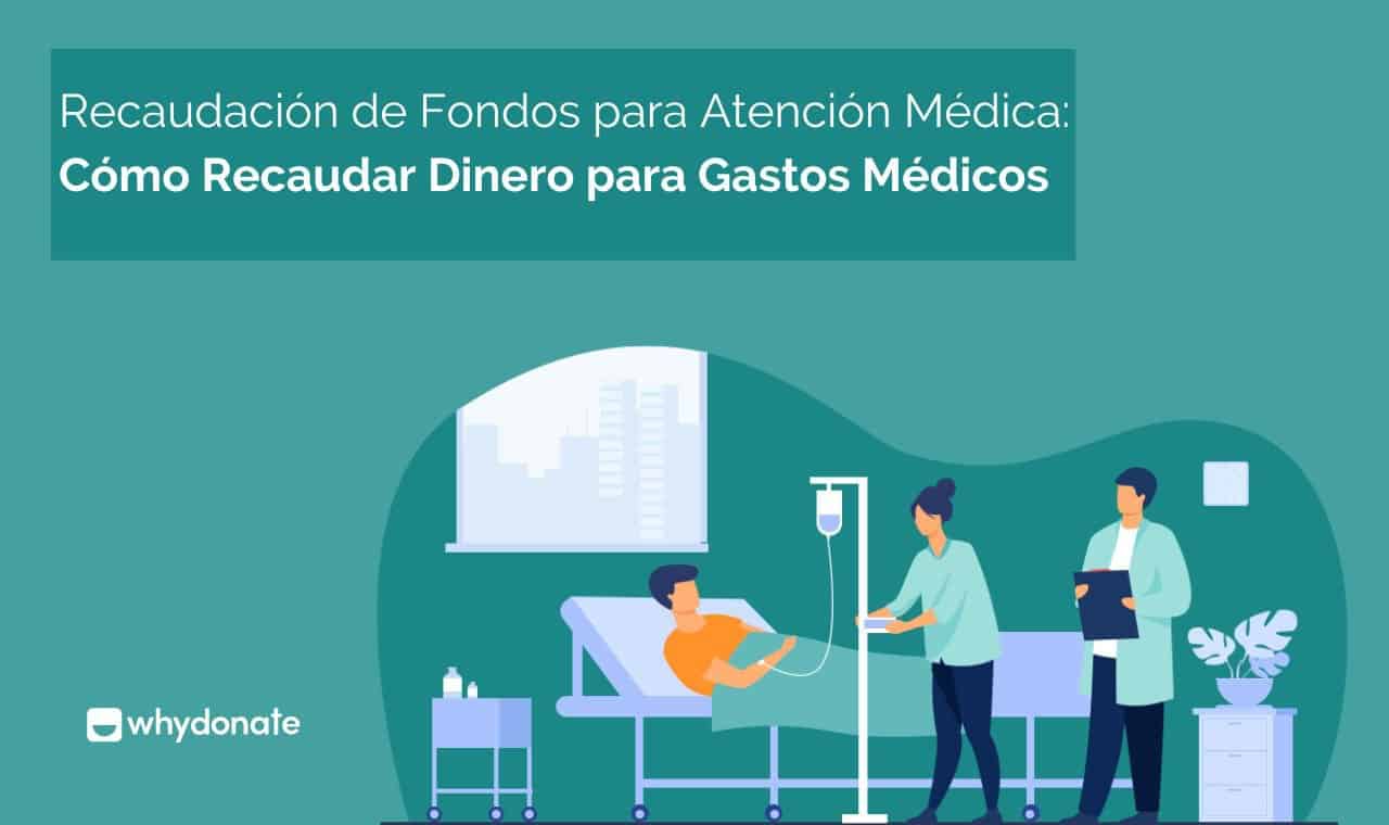 Recaudación De Fondos Para Atención MEDICA Y Gastos Médicos(24x7)