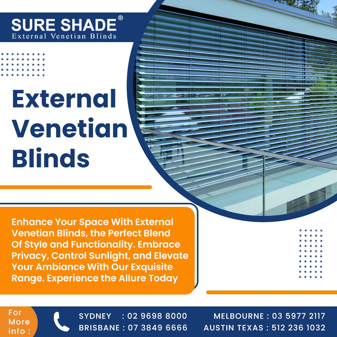 Stylish and Functional External Venetian Blinds for Your Home