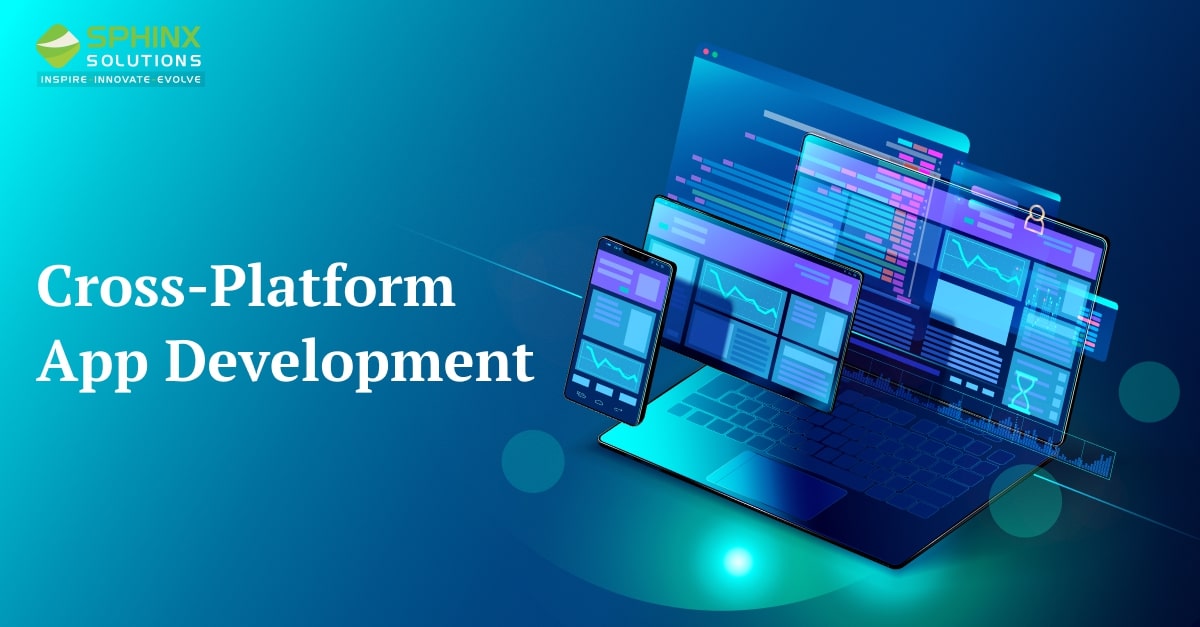 Cross Platform App Development Services | Sphinx Solutions