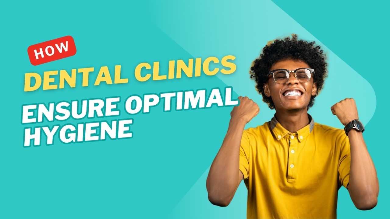 How Best Dental Braces Clinics Ensure Optimal Hygiene