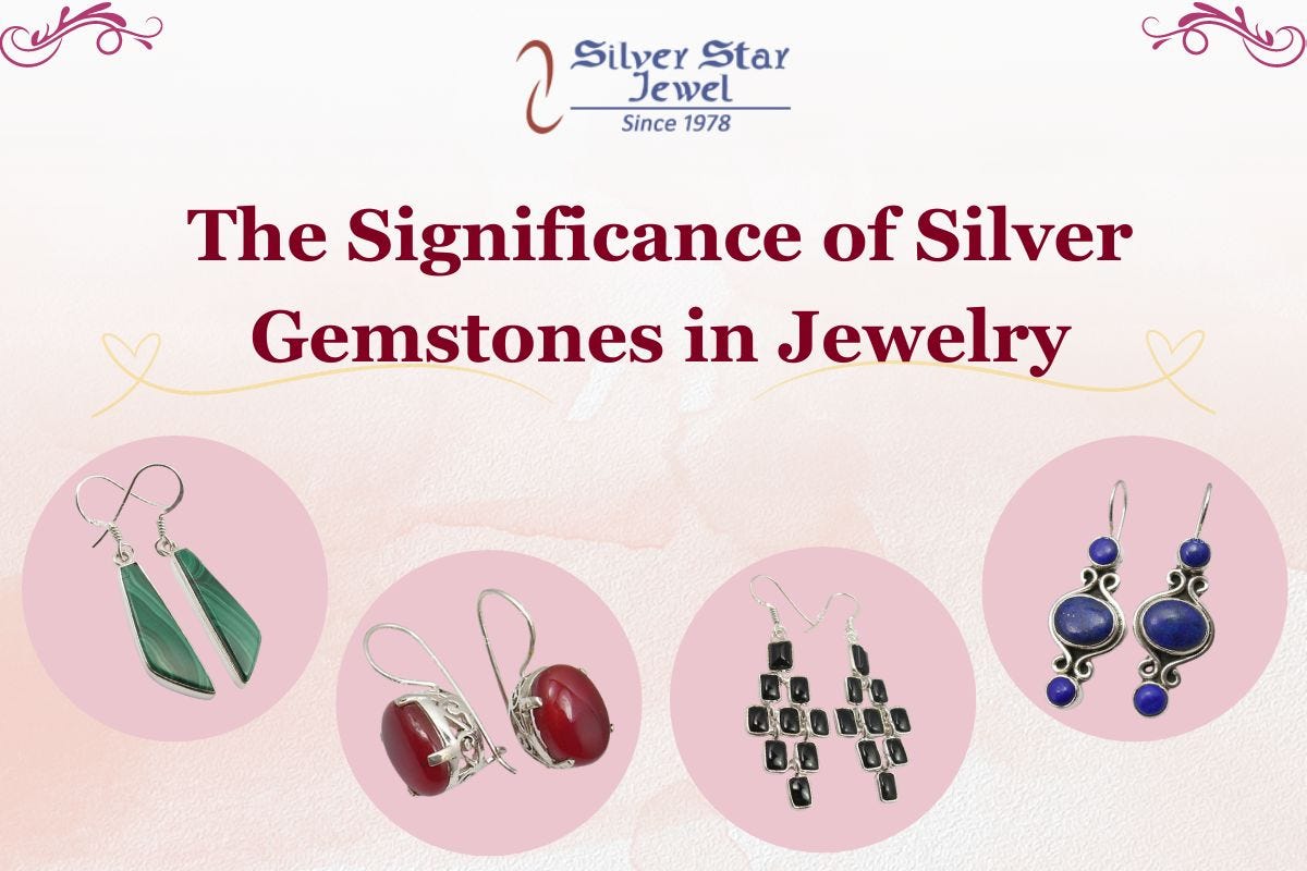 The Significance of Silver Gemstones in Jewelry