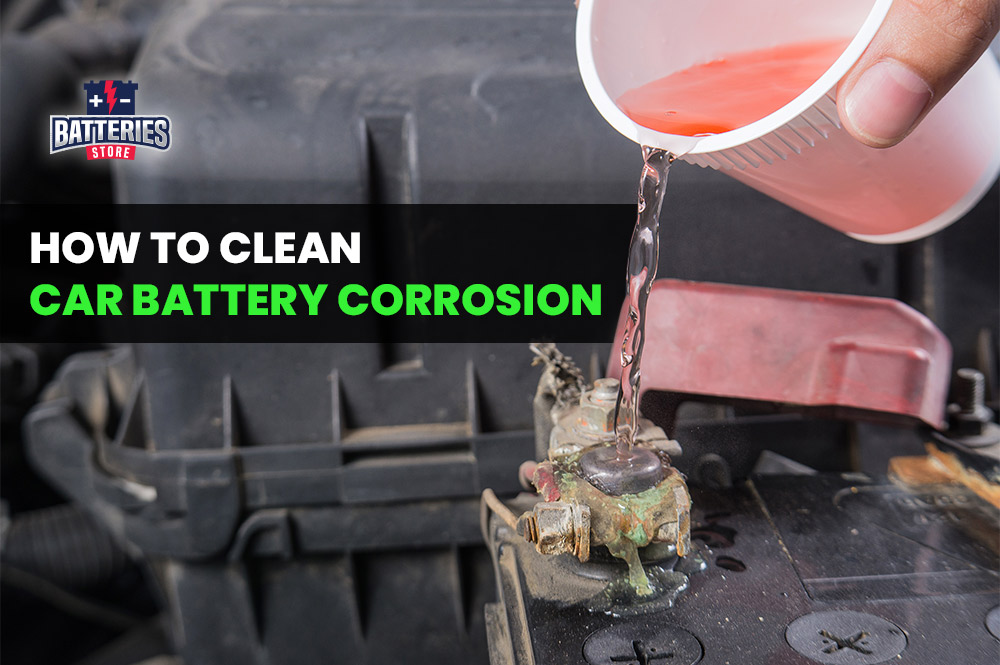 How to Clean Car Battery Corrosion | Batteries Store