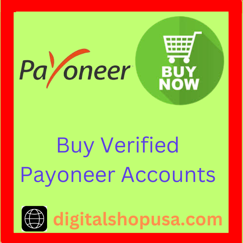 Buy Verified Payoneer Accounts - 100% Safe Verified Accounts