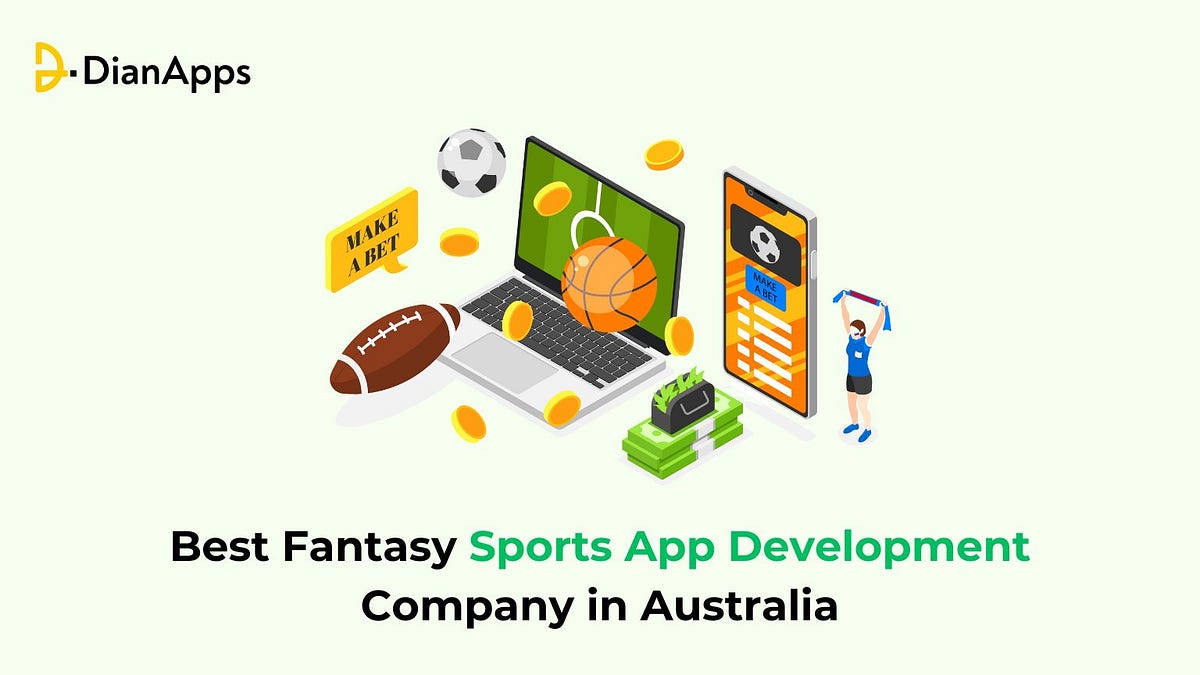 How to find the best fantasy sports app development company in Australia | by DianApps Technologies | Medium