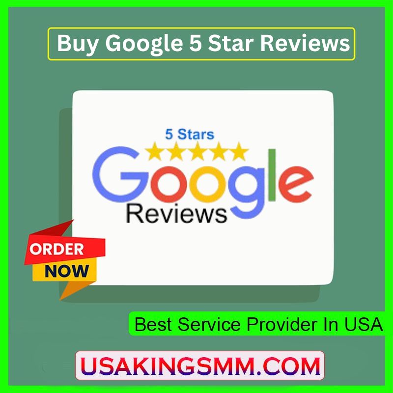 Buy Google 5 Star Reviews - 100% Top Quality & Permanent