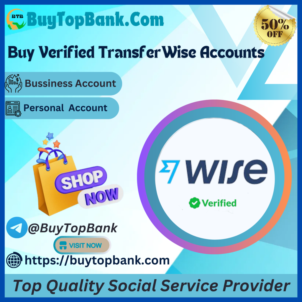 Buy Verified TransferWise Accounts - 100% USA,UK Wise Account