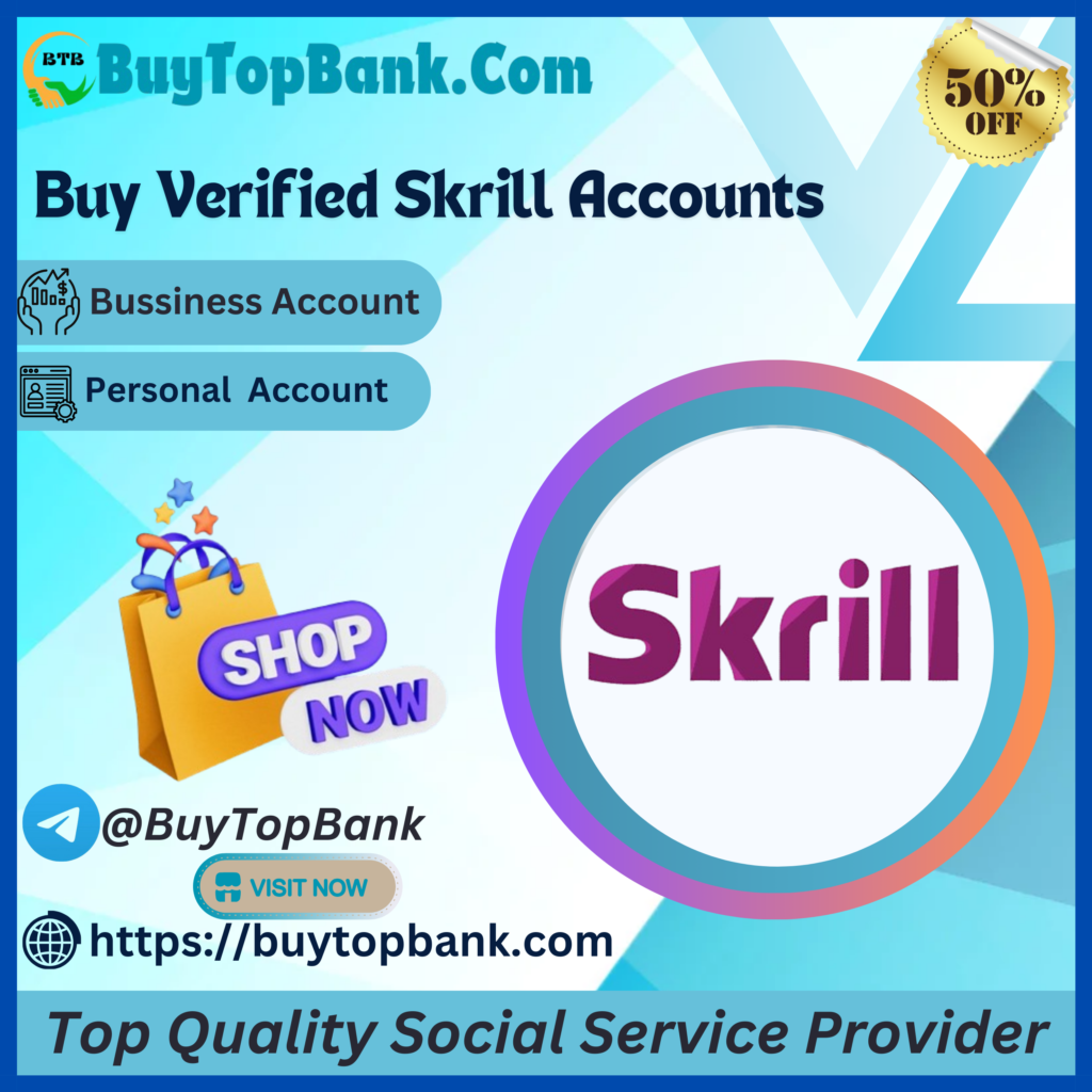 Buy Verified Skrill Accounts - Get 100% Safe & Verified