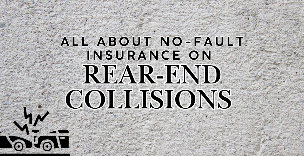 All about No-Fault Insurance on Rear-End Collisions