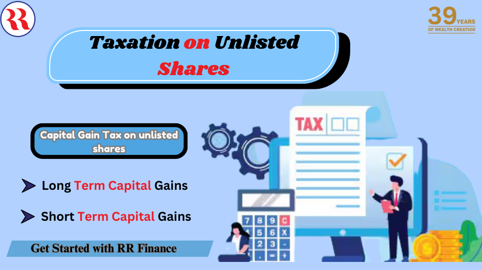 Taxation on Unlisted shares in India: Capital Gains Insights