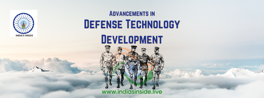 Indigenous Defence Technology Development: Advancements in Indian systems - The India's Inside