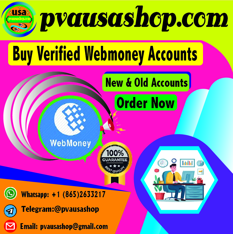 Buy Verified Webmoney Accounts Verified Webmoney Accounts