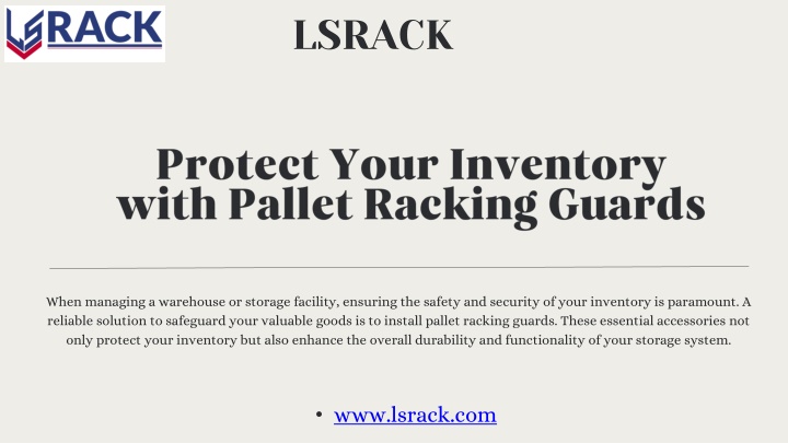 PPT - Durable Pallet Racking Guards for Enhanced Safety PowerPoint Presentation - ID:13821115