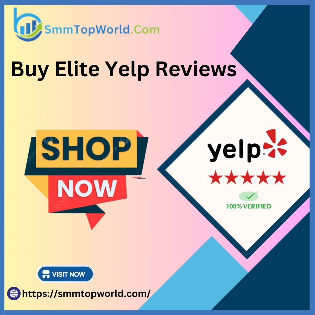 Buy Elite Yelp Review - Real, Secure, Elite & Permanent