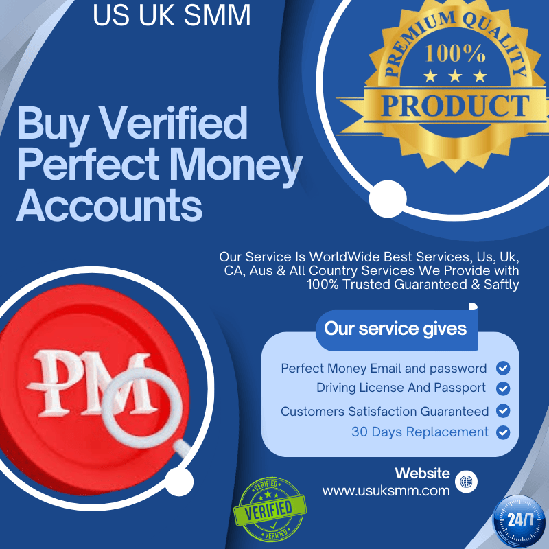 Buy Verified Perfect Money Accounts - 100% USA UK Verified.