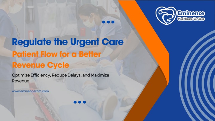 PPT - Streamline Urgent Care Patient Flow toward a Better Revenue Cycle PowerPoint Presentation - ID:13814073