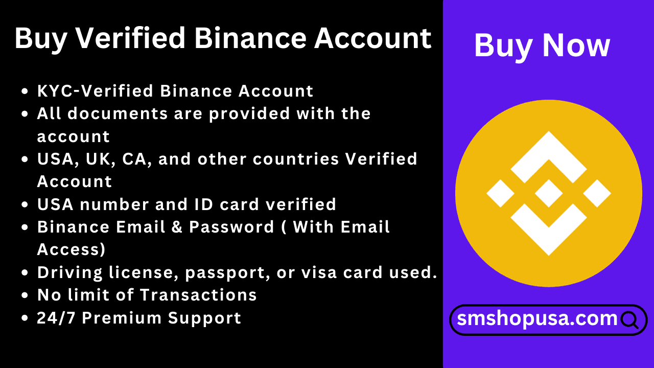 Buy Verified Binance Accounts Online Business 2024-2025-2026 - smshopusa.com