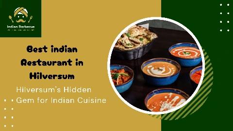 Discover the Best Indian Restaurant in Hilversum: A Flavorful Journey | Indian Barbecue Restaurant