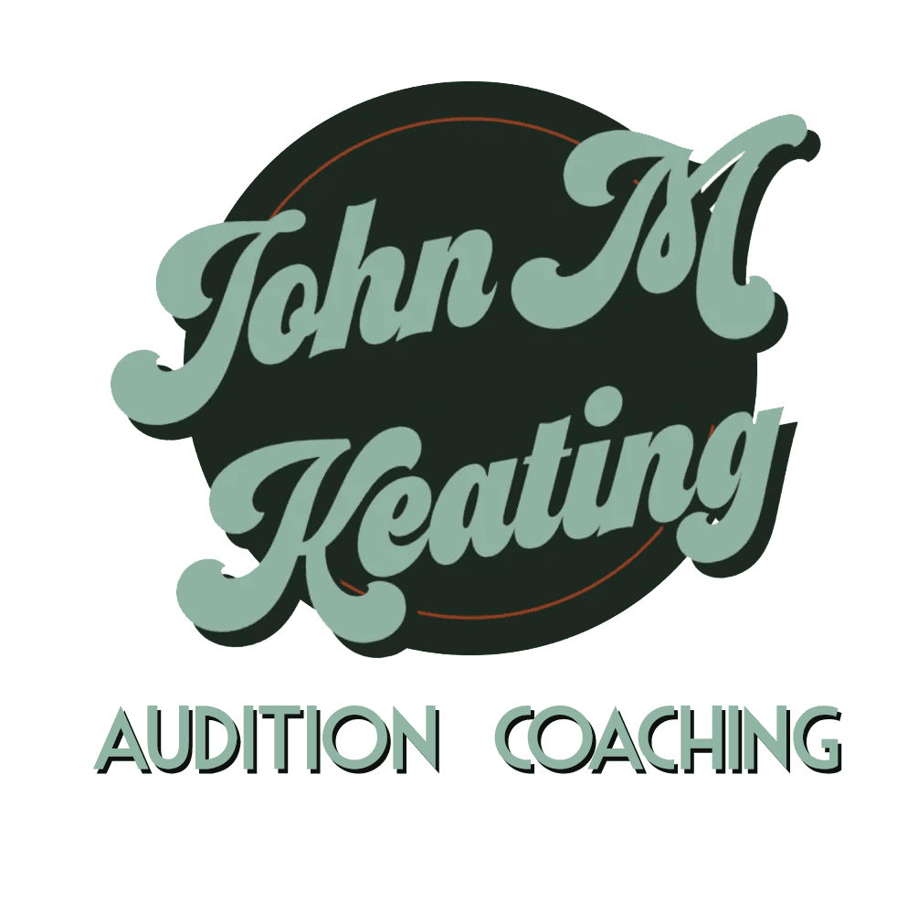 John M Keating Audition Coaching