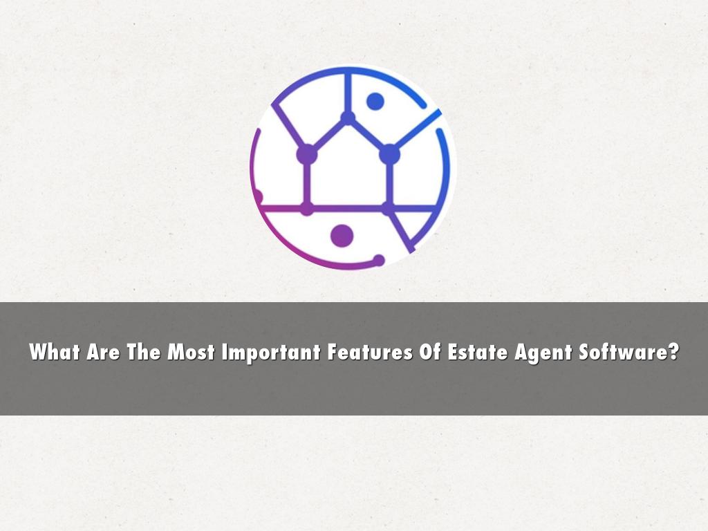 What Are The Most Important Features Of Estate Agent