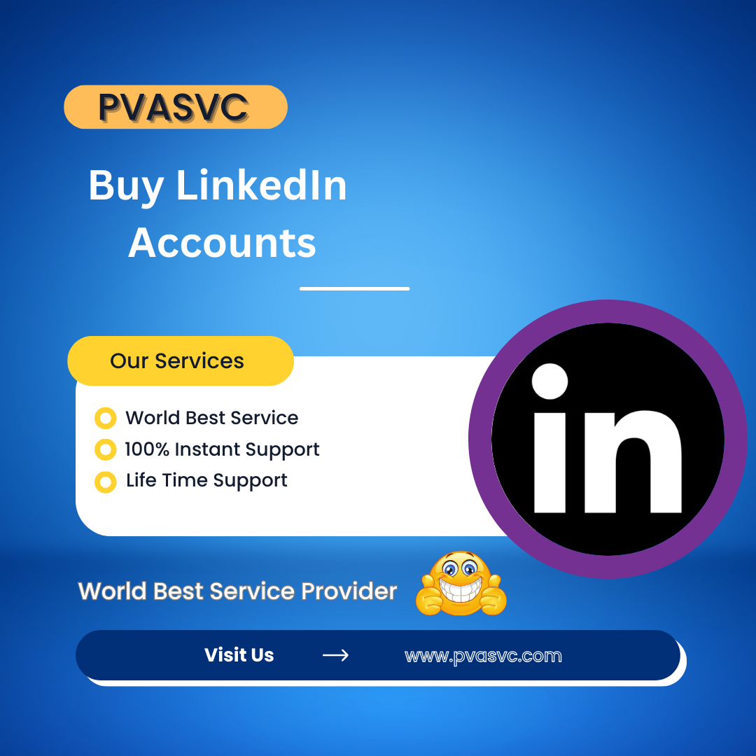 Buy LinkedIn Accounts - 100% Best Service