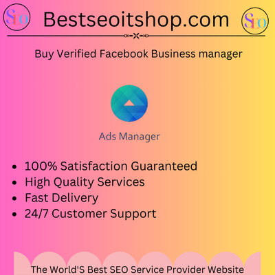 Buy Verified Facebook Business manager - SEO IT Shop