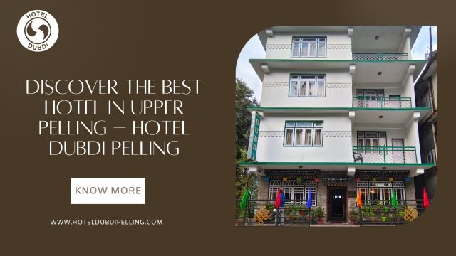 Discover the Best Hotel in Upper Pelling – Hotel Dubdi Pelling – @hoteldubdipelling on Tumblr