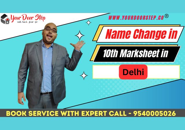 Name Correction In 10th Marksheet Service In Delhi By Yourdoorstep – Creative9 Blogs