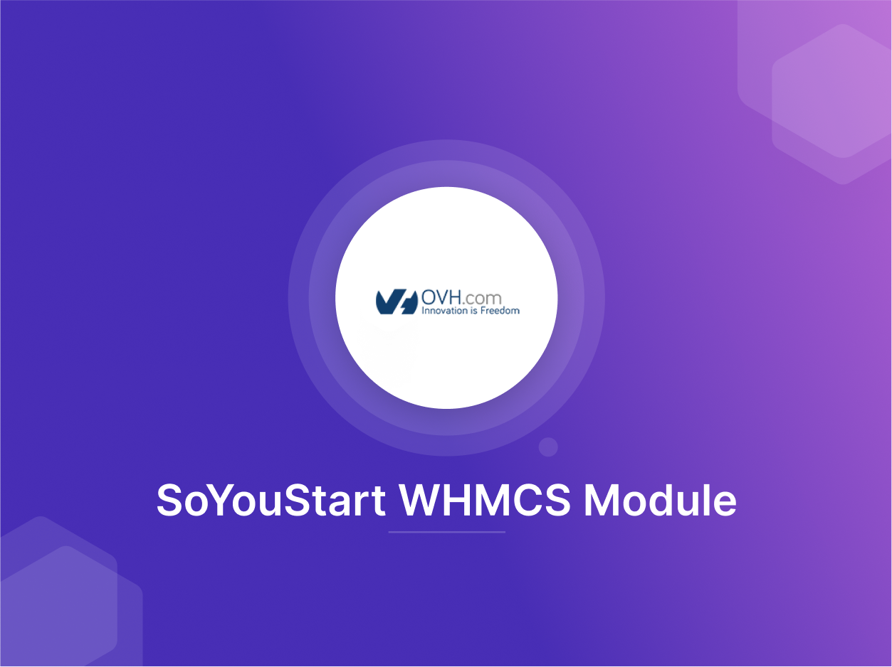 OVH, SoYouStart and Kimsufi Reselling WHMCS Module - 30% Off Order Now