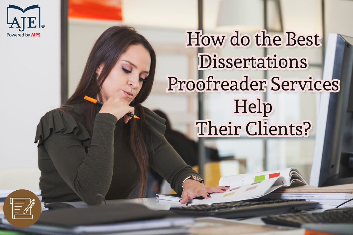 How do the Best Dissertations Proofreader Services Help Their Clients? | by Aje | Jan, 2025 | Medium