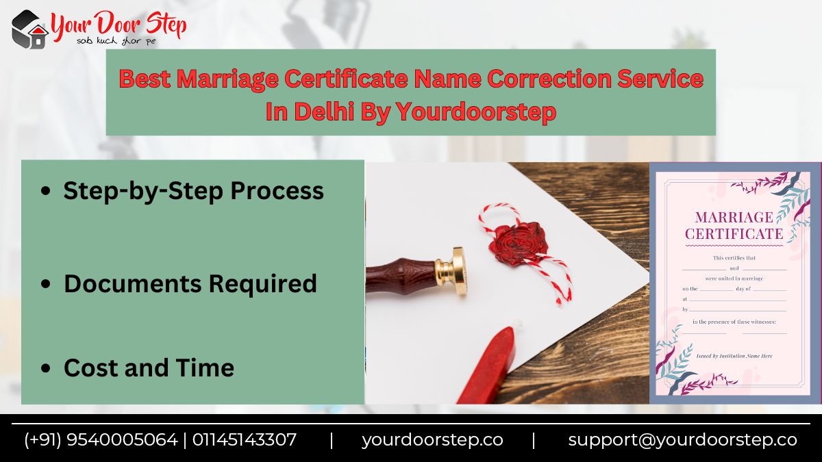 Best Marriage Certificate Name Correction Service In Delhi By Yourdoorstep – Creative9 Blogs