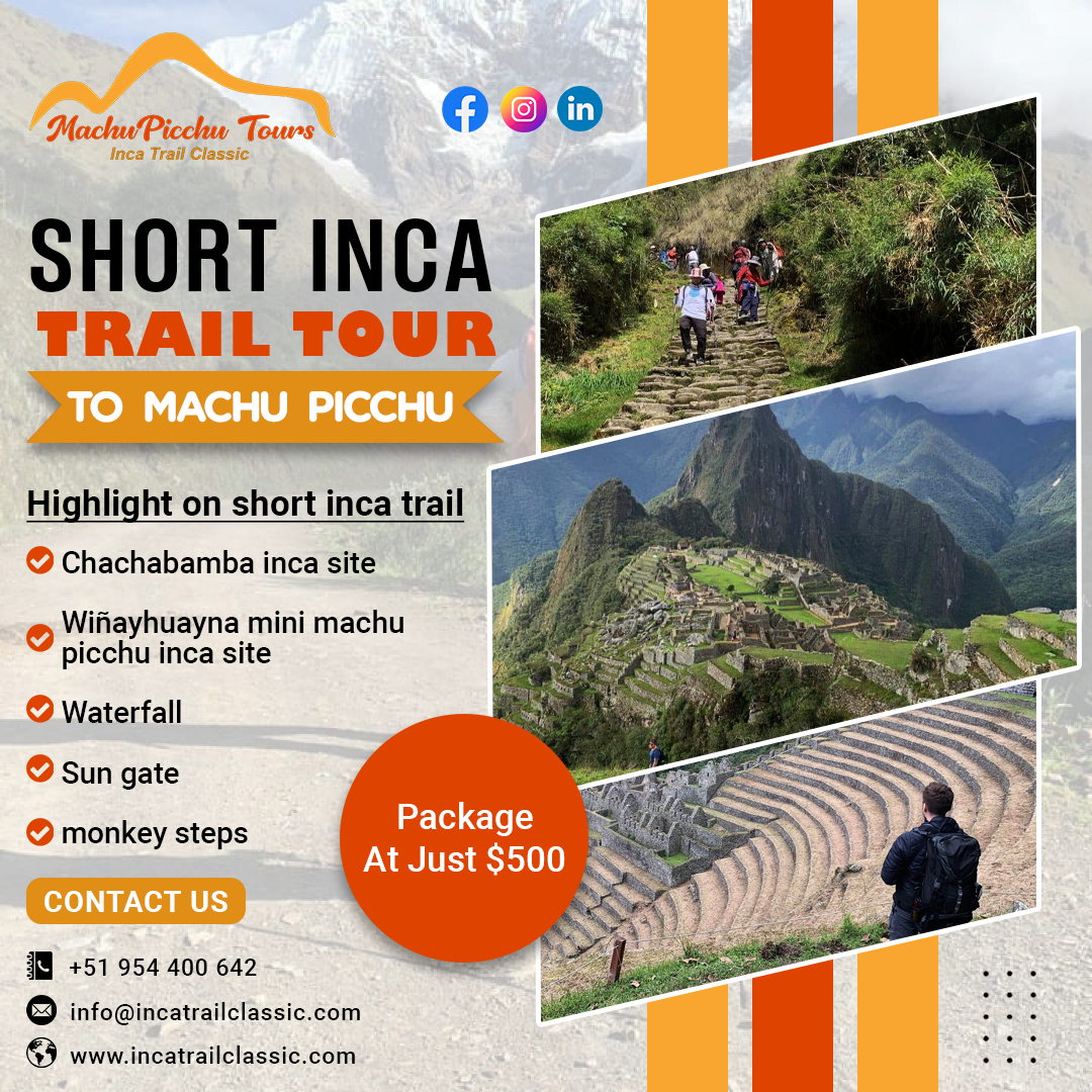 Experience the Magic of Machu Picchu with Inca Trail Classic – Inca Trail Classic – Unforgettable Treks to Machu Picchu