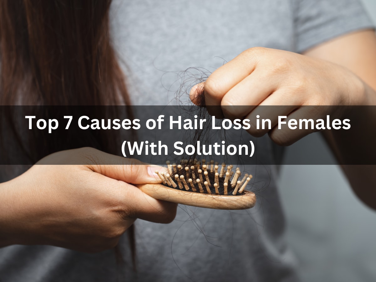 Top 7 Causes of Hair Loss in Females (With Solution) | Blush