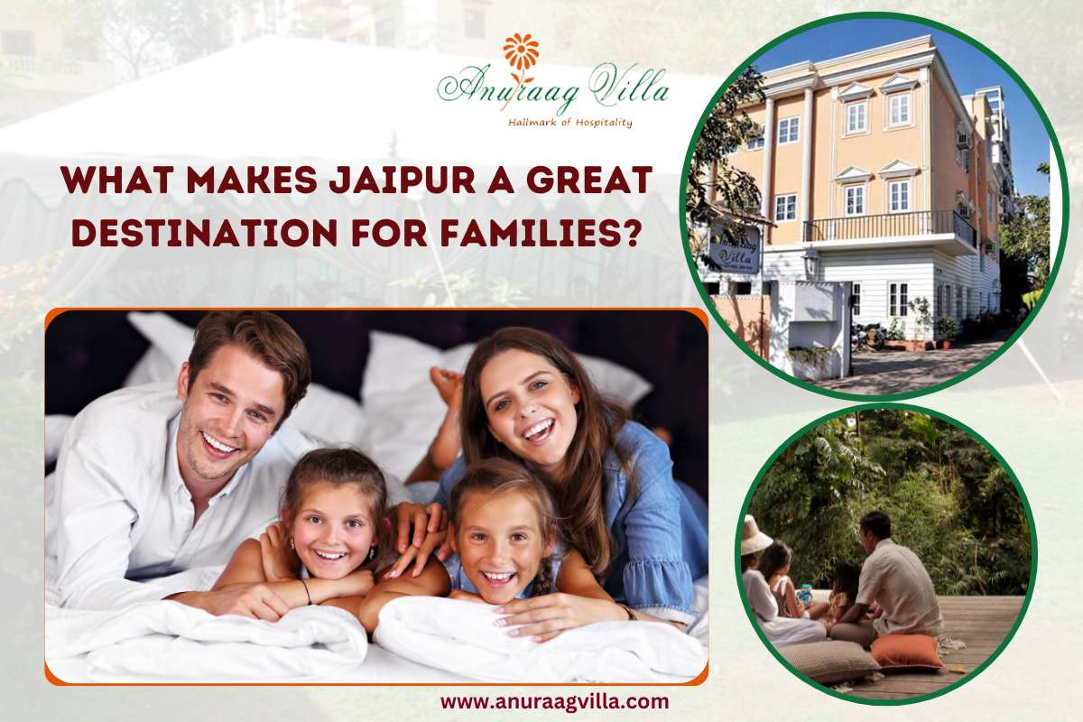 What Makes Jaipur a Great Destination for Families?