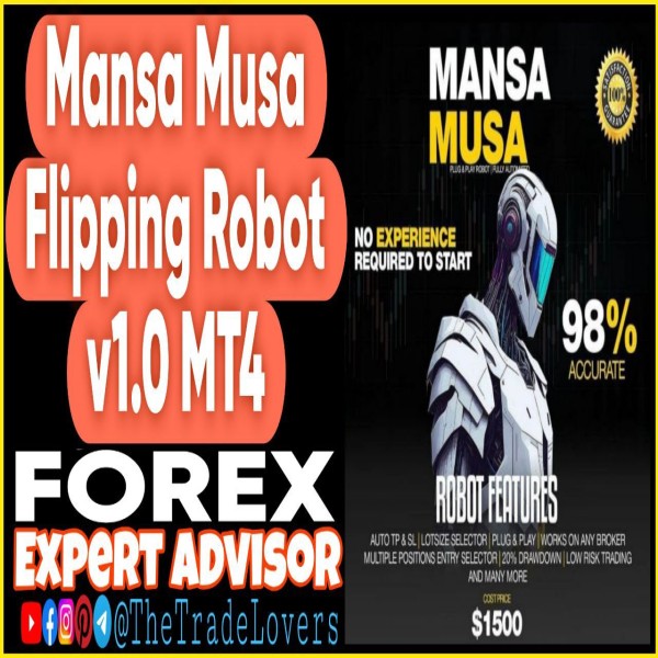 Mansa Musa Flipping Robot v1.0 MT4 (Works on Build 1431+) | Forex Robot | MT4 Expert Advisor - The Trade Lovers