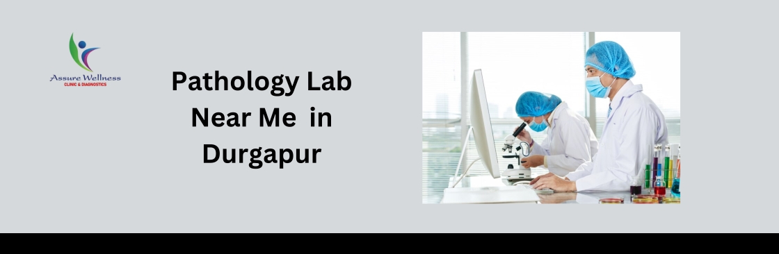Pathology Laboratory Near Me in Durgapur Assure Wellness Cover Image