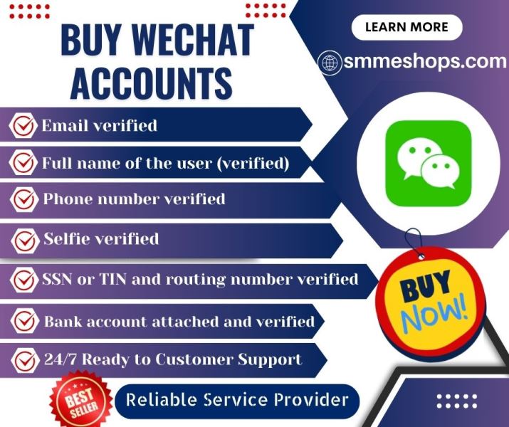 Buy WeChat Accounts - PVA, Aged & Bulk (Instant Delivery) From SMMESHOPS