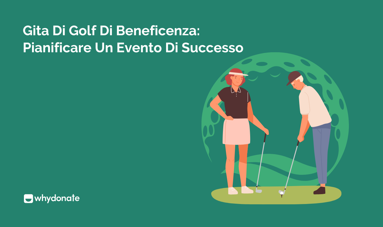 Come Pianificare Con Successo Uscite Di Beneficenza A Base Di Golf?