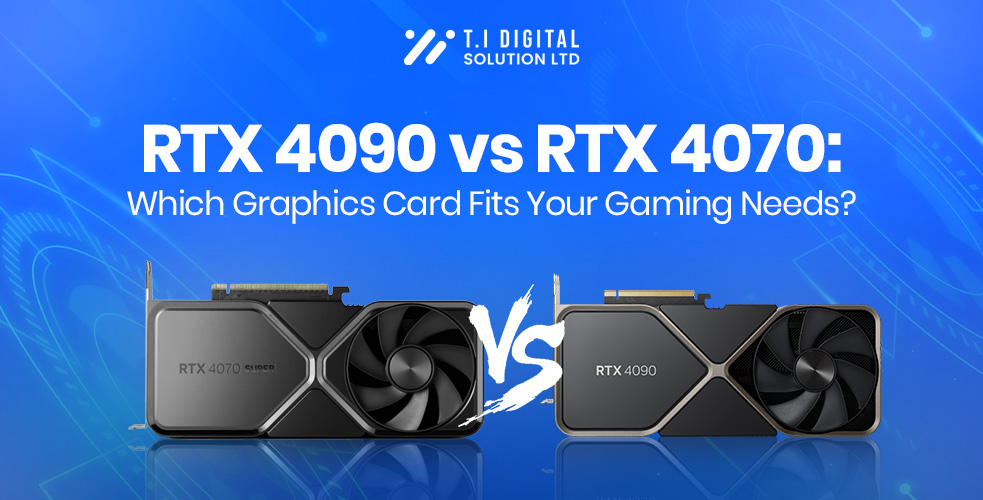 RTX 4090 Vs RTX 4070: Best NVIDIA GPU For Gaming In 2025