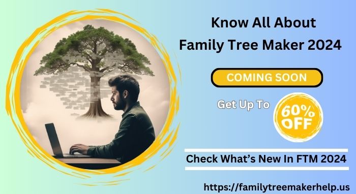 Know All About The New Family Tree Maker 2024 - Family Tree Maker Help