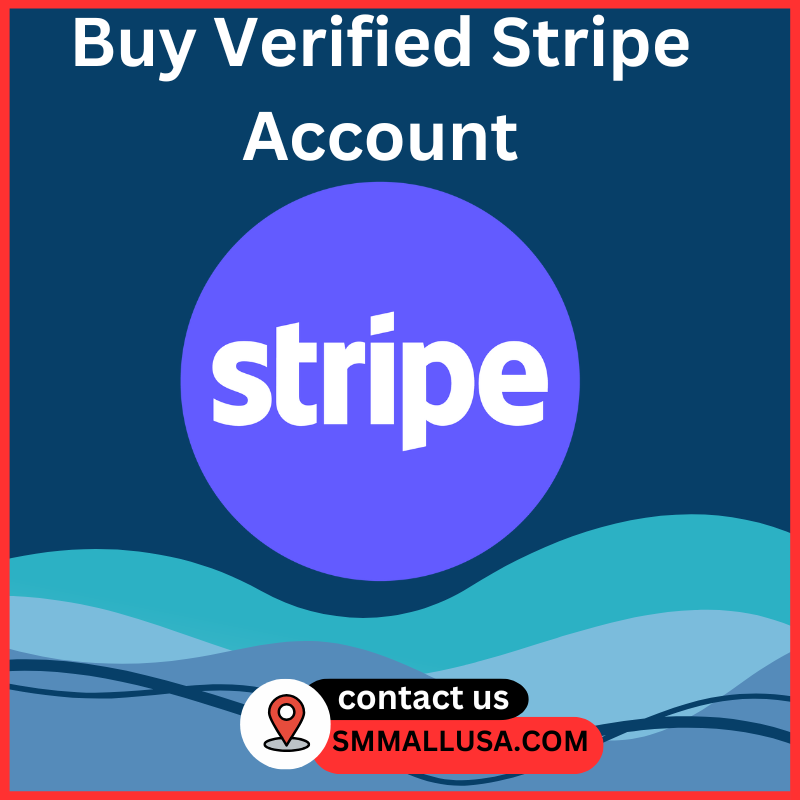 Buy Verified Stripe Accounts - 100% Safe for Transactions, US, UK