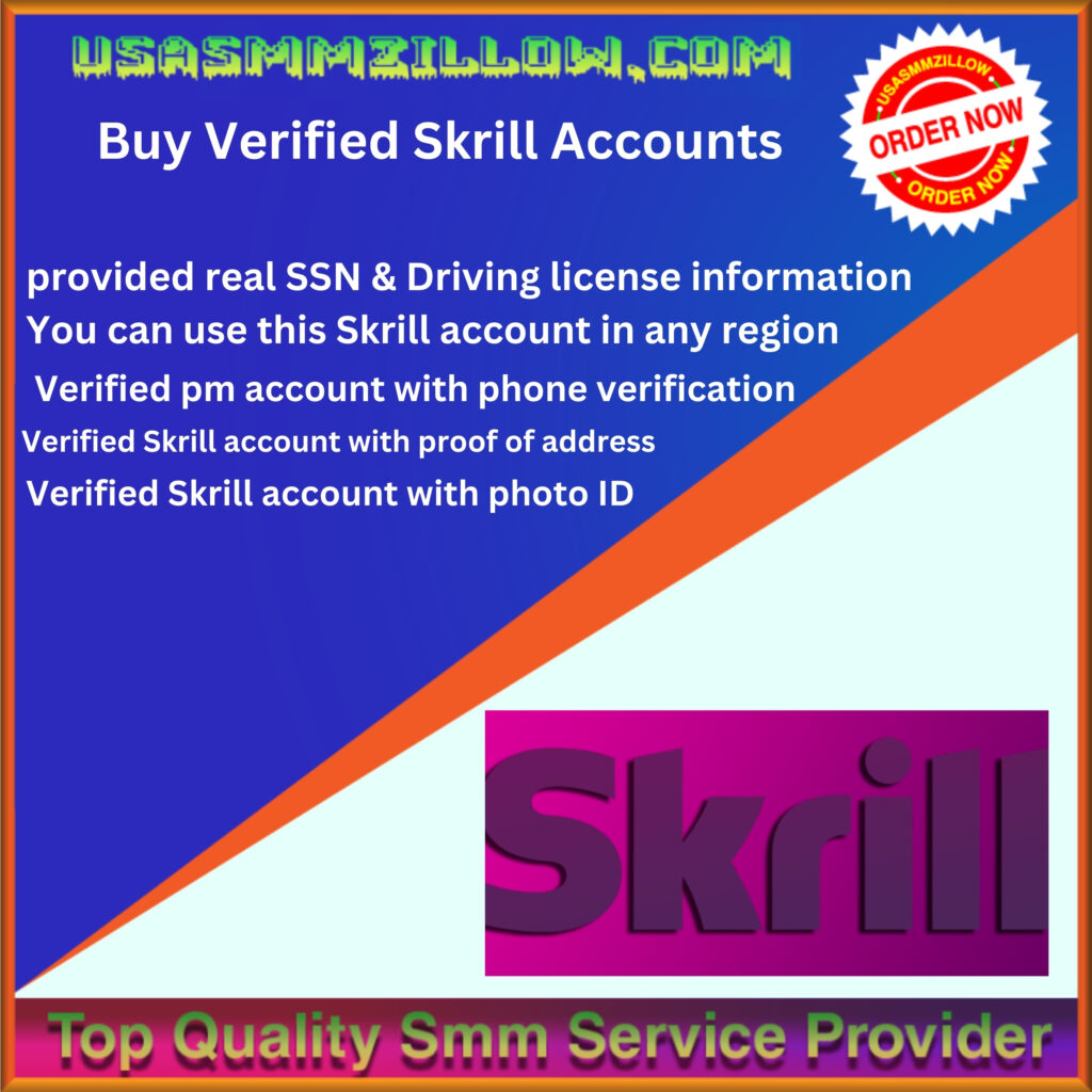 Buy Verified Skrill Accounts - 100% verified & Safe Secured