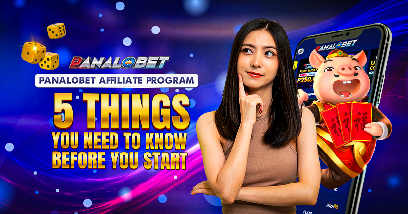 Panalobet Affiliate Program 5 Things You Need To Know Before You Start