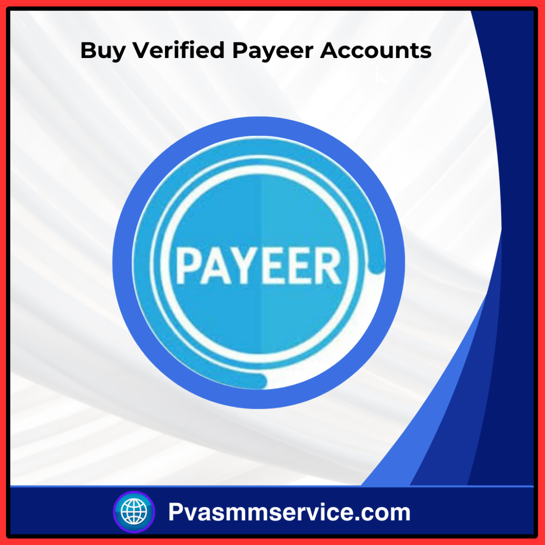 Buy Verified Payeer Accounts - 100% Verified Accounts Cheap