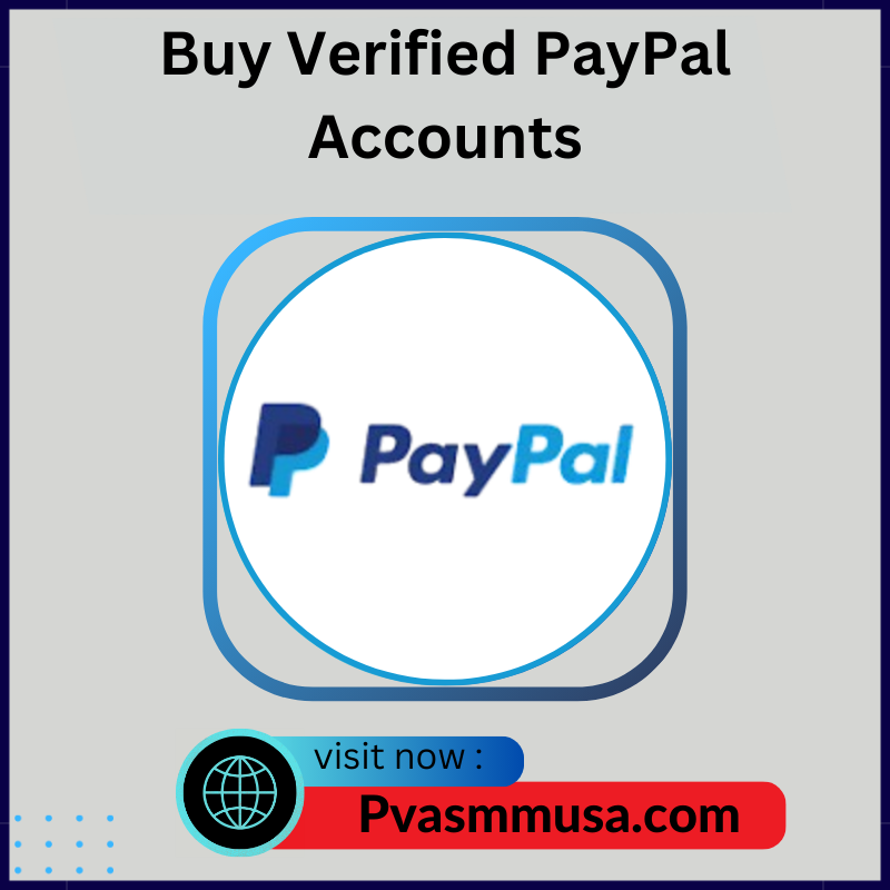 Buy Verified PayPal Accounts - 100% Old and New USA Verified