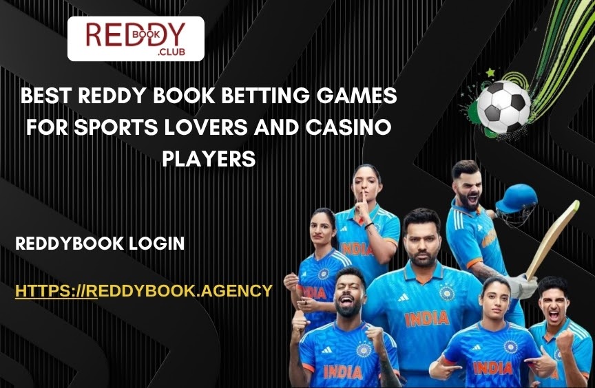 Best Reddy Book Betting Games for Sports Lovers and Casino Players