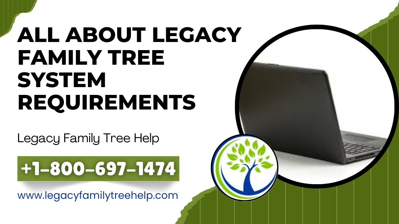 Legacy Family Tree System Requirements - Windows & Mac