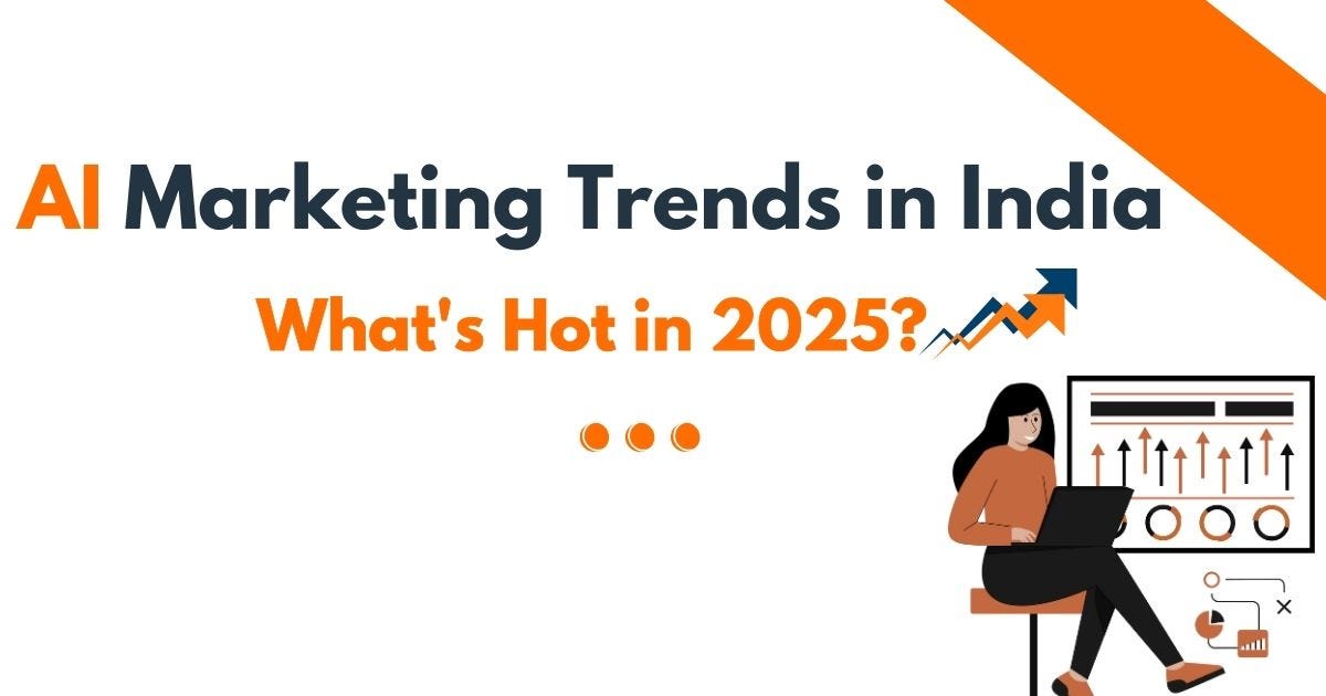 AI Marketing Trends in India: What’s Hot in 2025? | by Virtual Real Design | Jul, 2025 | Medium