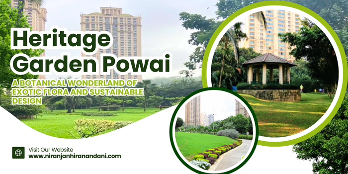 Heritage Garden Powai: A Botanical Wonderland of Exotic Flora and Sustainable Design - Niranjan Hiranandani