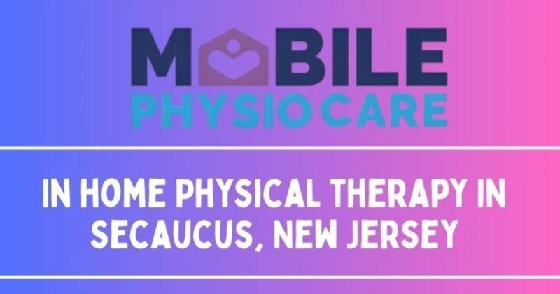 In Home Physical therapy in Secaucus, New Jersey
