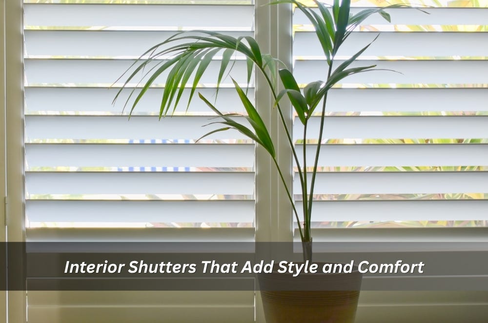 Interior Shutters That Add Style and Comfort | by Duke Johnson | Jul, 2025 | Medium